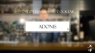 Adonis - Forgotten Classic Cocktail