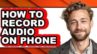 How to Record Audio on Phone (easy Method)
