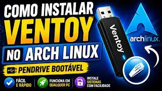 Como Instalar o Ventoy no Arch Linux do Jeito Certo
