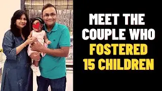 Meet The Couple Who Fostered 15 Children | Amitha Balachandra