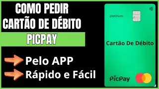 ✅ COMO PEDIR CART&Atilde;O DE D&Eacute;BITO PICPAY - COMO PEDIR O CART&Atilde;O PICPAY
