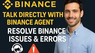 Talk Directly With Binance Agent and Resolve Binance issues errors | Binance Customer Service