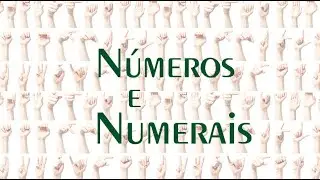 Números e numerais em Libras