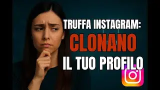 Truffa Instagram: ti clonano il profilo. E nessuno se ne accorge.