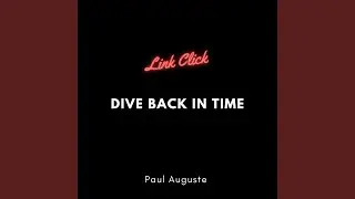 Link Click : Dive Back In Time (Lofi Version)