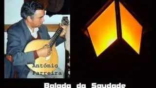 Ant&oacute;nio Parreira  /**Balada da Saudade**/