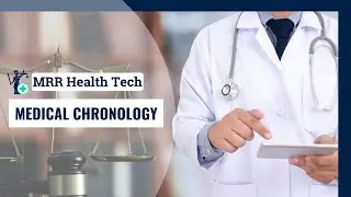 Medical Chronology Services | Medical Record Chronology | Timeline Summaries | MRR Health Tech