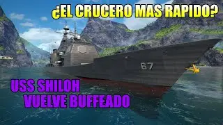 Vuelve el USS Shiloh mas RAPIDO! ⚡ | 31 Nudos y DOMINANDO - Modern Warships