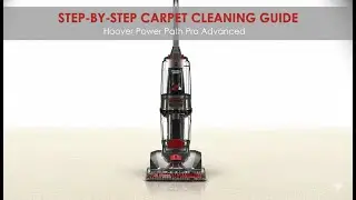 Hoover Power Path Pro Advanced | Step-by-Step Carpet Cleaning Guide