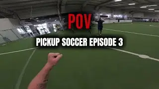 POV: PICKUP SOCCER ⚽️