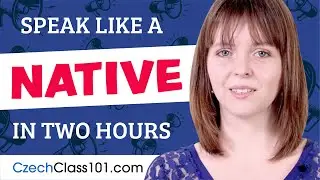 Do You Have 120 Minutes? You Can Speak Like a Native Czech Speaker