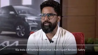 Kia India | #TheNewSeltosDrive | Auto Expert Review | Safety