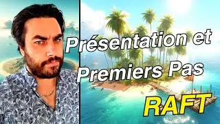 Raft : Le Guide : Pr&eacute;sentation et Premiers Pas (Tuto Raft FR 2025)