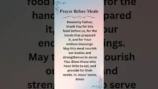 Prayer Before Meals #prayer #christianfaith #godsgrace #shorts #dailyprayer  #meal #faith #jesus