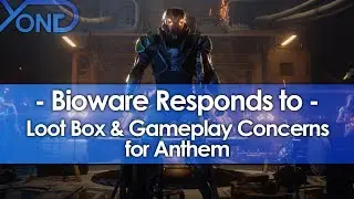 Bioware Responds to Loot Box & Gameplay Concerns for Anthem