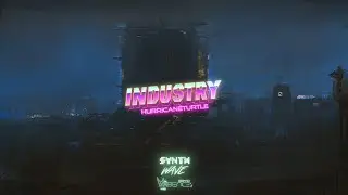 HurricaneTurtle - Industry (Synthwave/Electronic/Upbeat)
