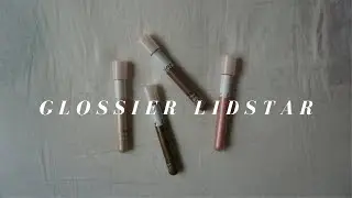 *GLOSSIER&rsquo;S LIDSTAR* REVIEW & WEAR TEST