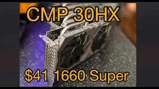 Хешрейт CMP 30HX &mdash; $41 GTX 1660 Super