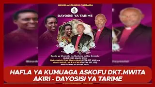 🔴LIVE: HAFLA YA KUMUAGA ASKOFU DKT. MWITA AKIRI -DAYOSISI YA TARIME