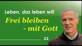 Frei bleiben - mit Gott 