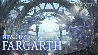 FINAL FANTASY XIV: Evercold - New City: Fargarth
