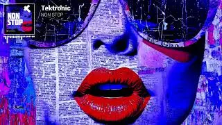 Tektronic - Non Stop [Official Visualizer]