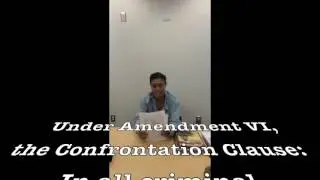 The Right to Confront the Witness Against You