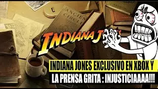 INDIANA JONES EXCLUSIVO DE XBOX LA PRENSA ESTALLA