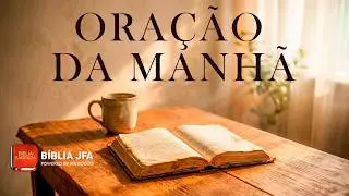 ☀️ RECEBA FOR&Ccedil;A E RENOVA&Ccedil;&Atilde;O AGORA 🙏 Ora&ccedil;&atilde;o do DIA - B&iacute;blia JFA Offline