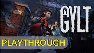 GYLT - PLAYTHROUGH - WALKTHROUGH