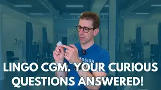 Considering the Lingo CGM. Your Curious Questions Answered!