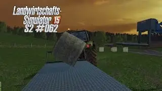 Let's Play Landwirtschafts Simulator 2015 LS15 S2 #062 [FHD] [DE] - Interessantes Ballenladen