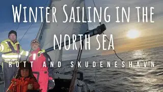 Winter Sailing in The North Sea: Rott and Skudeneshavn