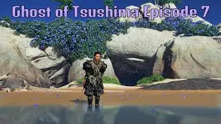 Ghost of Tsushima BarrPlays Ep.7