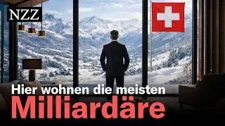 Warum leben so viele Milliardäre in der Schweiz?