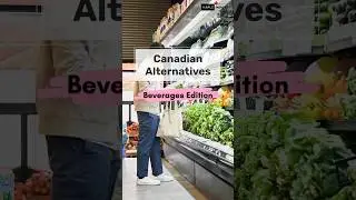 MADE IN CANADA 🇨🇦BEVERAGES #canadianalternative #us #tariff #trump #trudeau #trending #shorts
