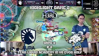 HIGHLIGHT EVOS HOLY VS TEAM LIQUID | LOWER BRACKET PLAYOFF | BO 3 | GAME 2 | H3RO ESPORTS 5.0