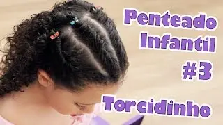 Penteado Infantil Fácil Torcidinho - Simples, Rápido e Lindo #3 - Éder e Pri