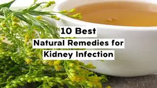 10 Best Natural Remedies for Kidney Infection