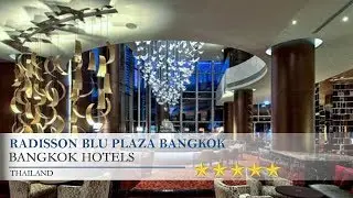 Radisson Blu Plaza Bangkok - Bangkok Hotels, Thailand