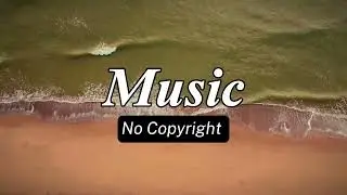 Free Background Music For YouTube Videos - No Copyright - Download for content creative