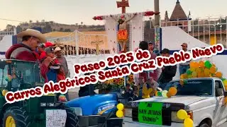 Paseo 2025 de Carros Alegóricos Santa Cruz Pueblo Nuevo