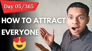 #Day5 | How to Attract Everyone...😍 | 365 Days Communication Challenge 