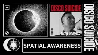 Disco Suicide Mix Series 142 - Spatial Awareness