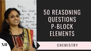 💎 Top 50| Guaranteed p-block Reasoning Questions and Answers| CBSE grade XII CHEMISTRY| VANI MA'AM