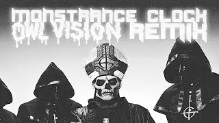 Ghost - Monstrance Clock (Owl Vision Remix)