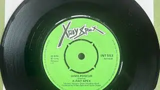 X Ray Spex - I am a Poseur