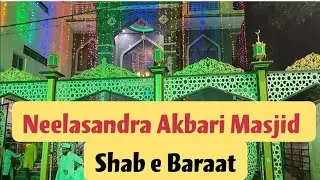 Neelasandra Masjid e Akbari main Shab e Baraat ka Ehtamam.
