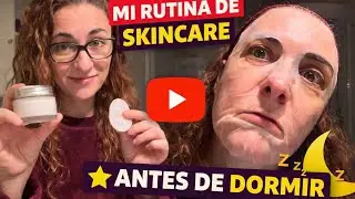 Mi rutina de noche: así cuido mi piel antes de dormir! Casi siempre!😂