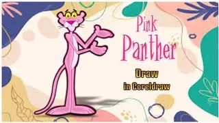 HOW TO DRAW PINK PANTHER EASY STEP BY STEP|How To Draw Pink Panther|Coreldraw||drawing